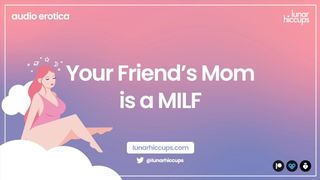 ASMR | your Friend's Mom is a FINE MILF (Audio Roleplay)