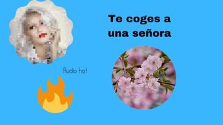 Te cojes a una señora hambrienta de sexo (audio fine)