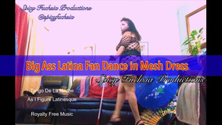 Big Ass Latina Fan Dance in Mesh Dress, 720 mp4