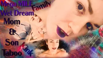 Mega MILF Wet Dream - Step-Mom and Step-Son Family Taboo