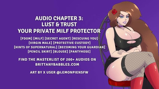 Audio three: Lust and Trust - Your Private MILF Protector