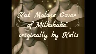 Kats Milkshake Cover Originally by Kelis